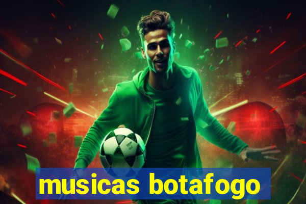 musicas botafogo